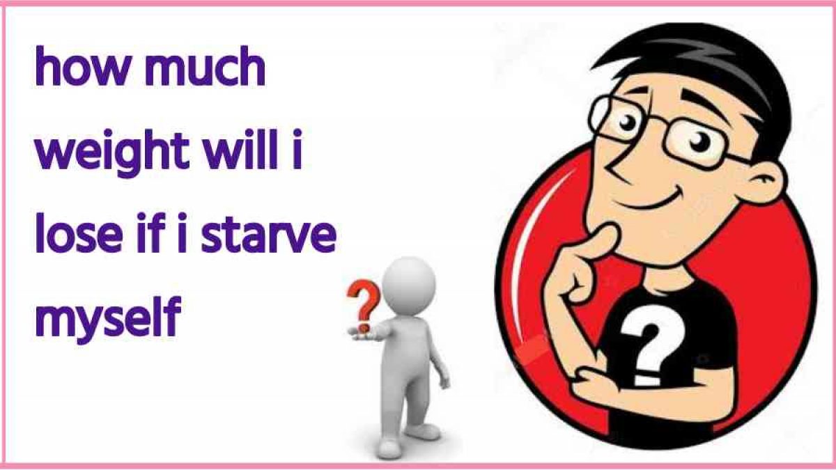 What Will Happen If I Starve Myself