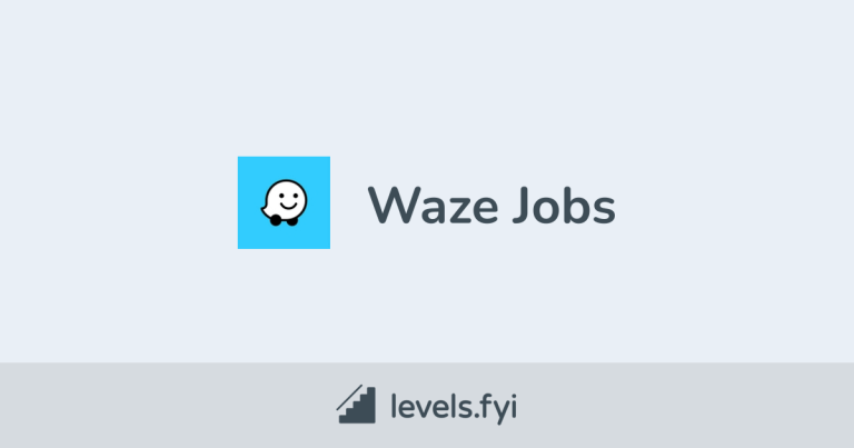 Waze Jobs | Levels.fyi